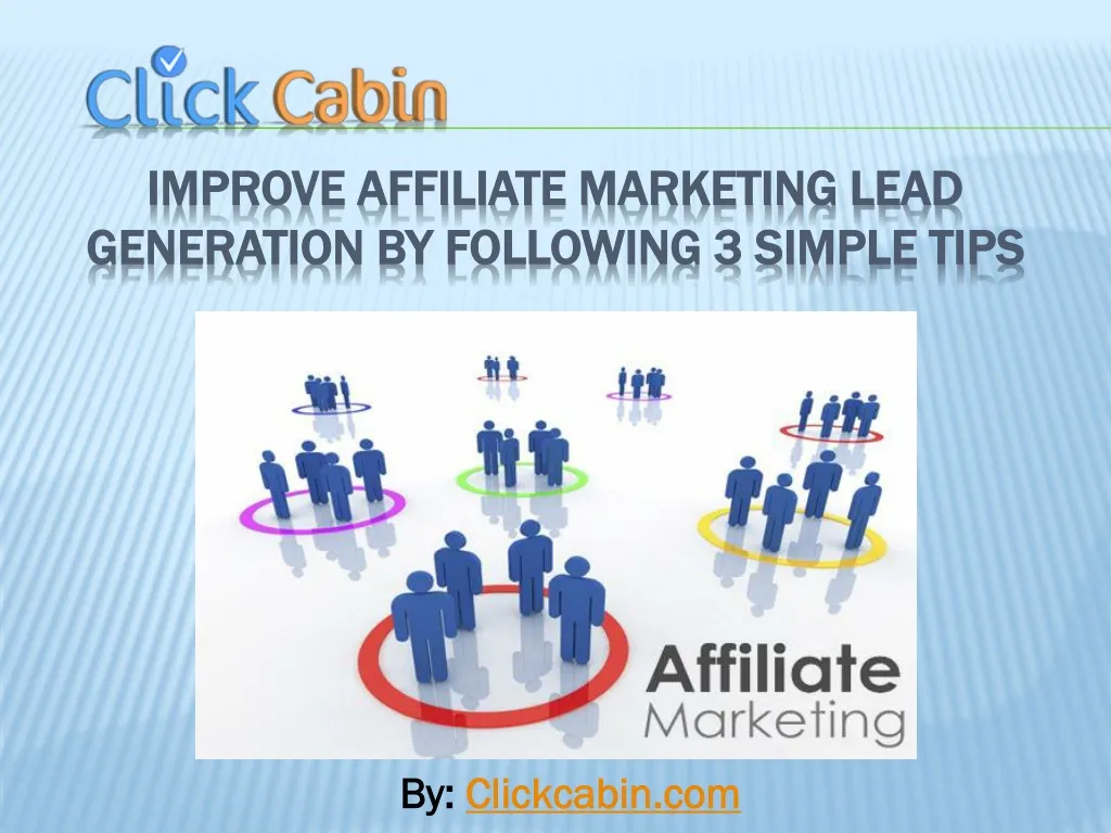 improve affiliate marketing lead generation by following 3 simple tips