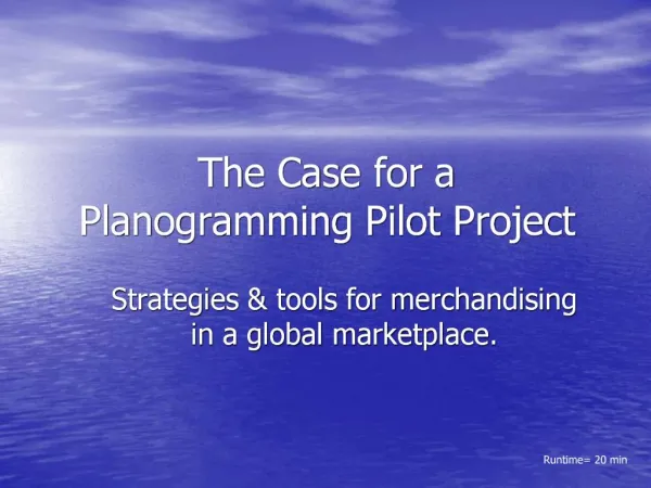 The Case for a Planogramming Pilot Project