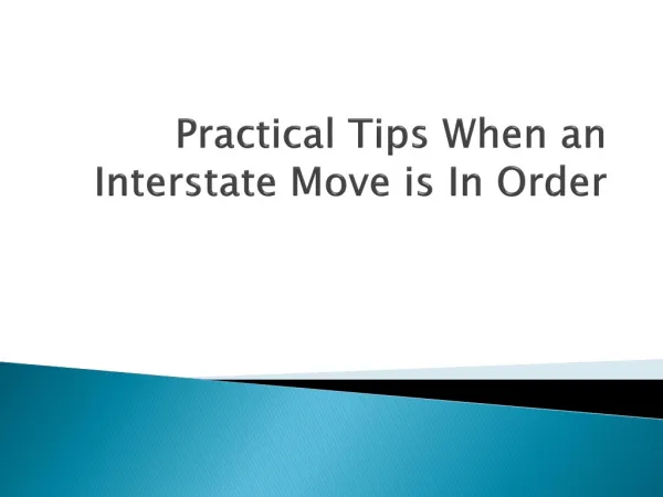 Practical Tips When an Interstate Move is In Order
