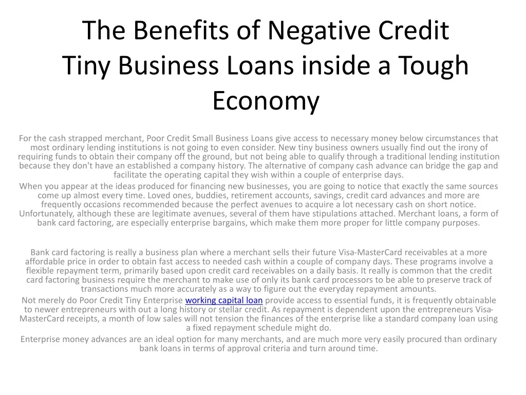 the benefits of negative credit tiny business loans inside a tough economy
