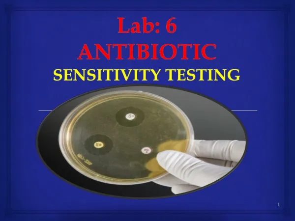 Lab: 6 ANTIBIOTIC SENSITIVITY TESTING