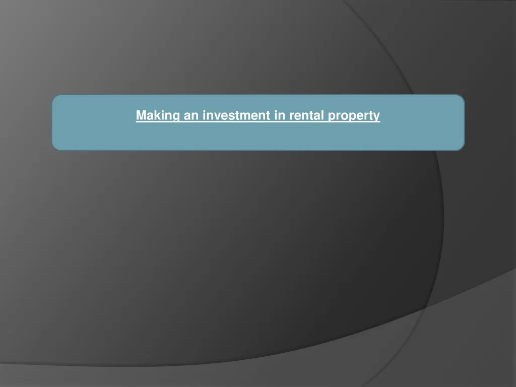 making an investment in rental property