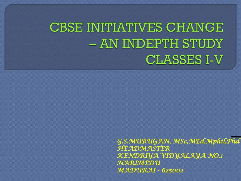 cbse initiatives change an indepth study classes i v