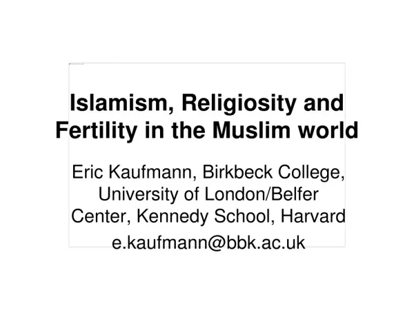 Islamism, Religiosity and Fertility in the Muslim world