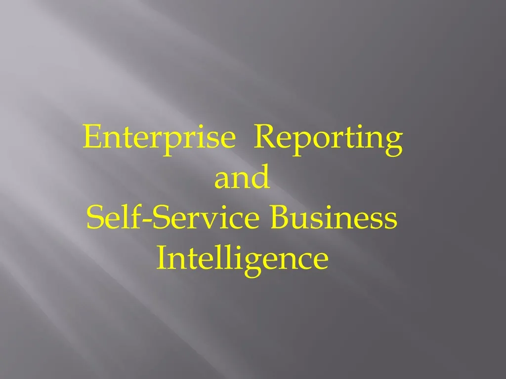 enterprise reporting and self service business