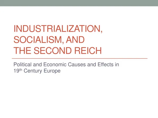 Industrialization, Socialism, and the Second Reich