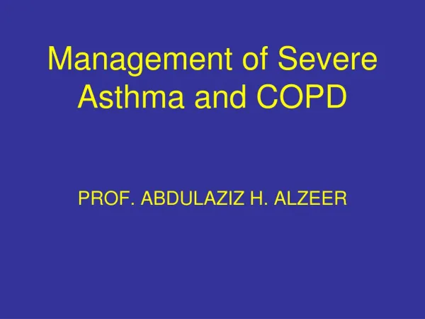 Management of Severe Asthma and COPD