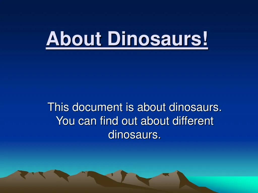about dinosaurs