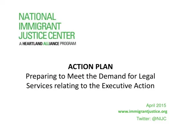 ACTION PLAN Preparing to Meet the Demand for Legal S ervices relating to the Executive Action