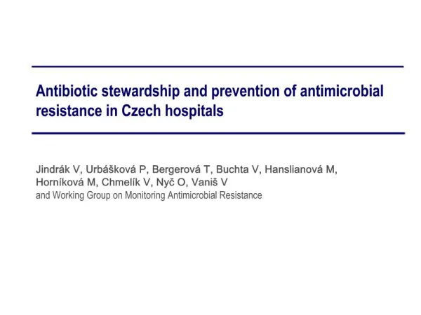 Antibiotic stewardship and prevention of antimicrobial resistance in Czech hospitals