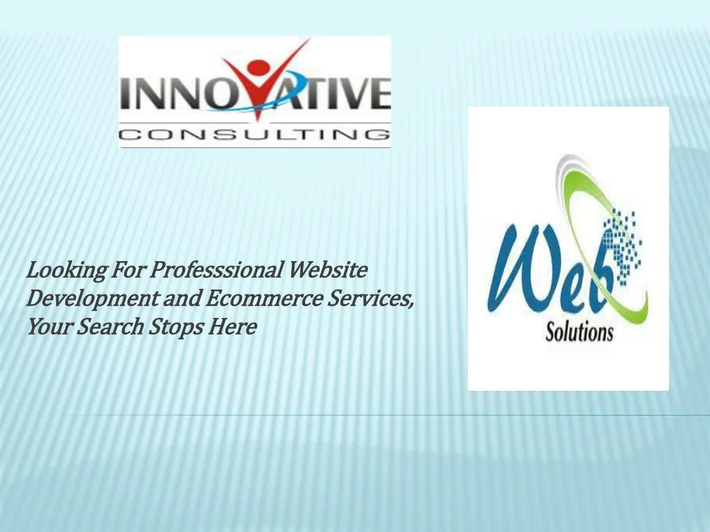 looking for professsional website development and ecommerce services your search stops here