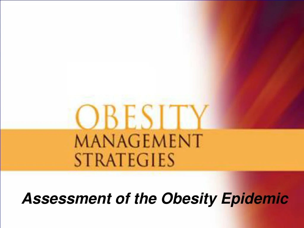 assessment of the obesity epidemic