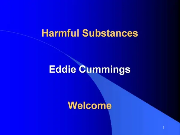 Harmful Substances Eddie Cummings Welcome