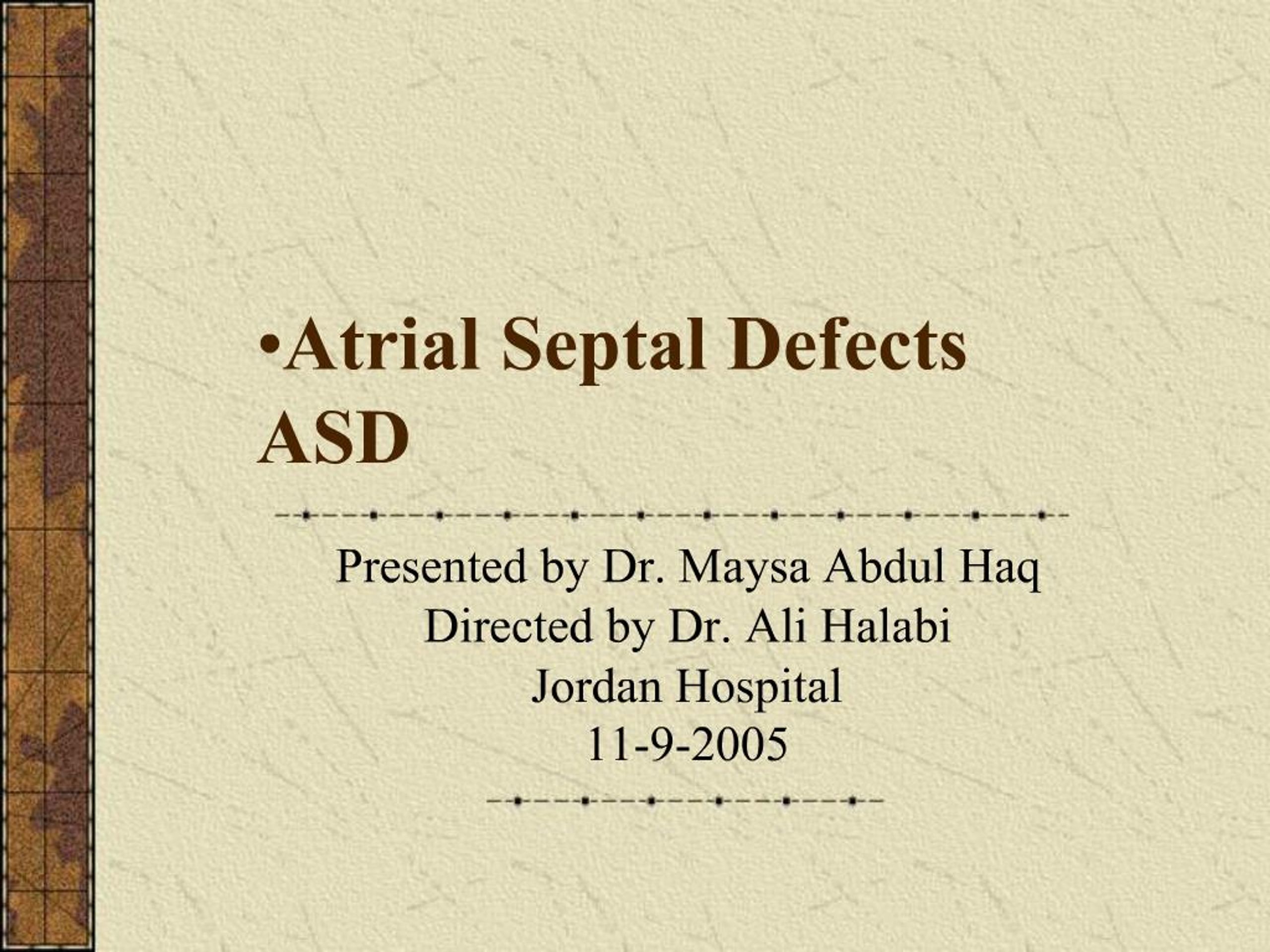 PPT - Atrial Septal Defects ASD PowerPoint Presentation, free download ...