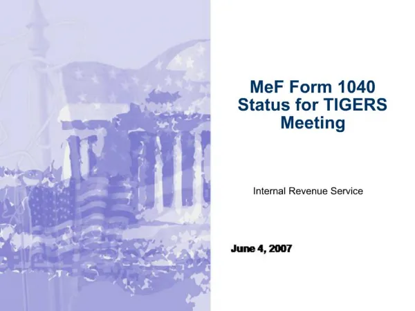 MeF Form 1040 Status for TIGERS Meeting