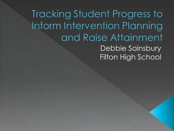 Tracking Student Progress to Inform Intervention Planning and Raise Attainment