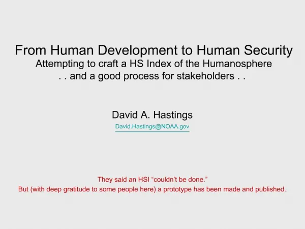 From Human Development to Human Security Attempting to craft a HS Index of the Humanosphere . . and a good process for