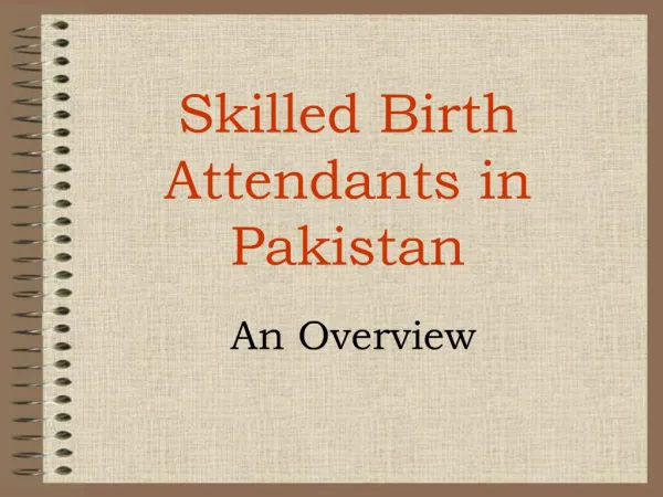 Skilled Birth Attendants in Pakistan