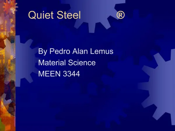 Quiet Steel