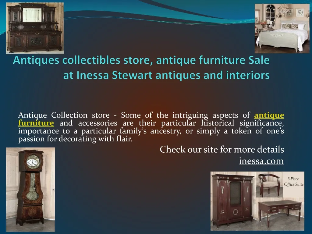 antiques collectibles store antique f urniture sale at inessa stewart antiques and i nteriors