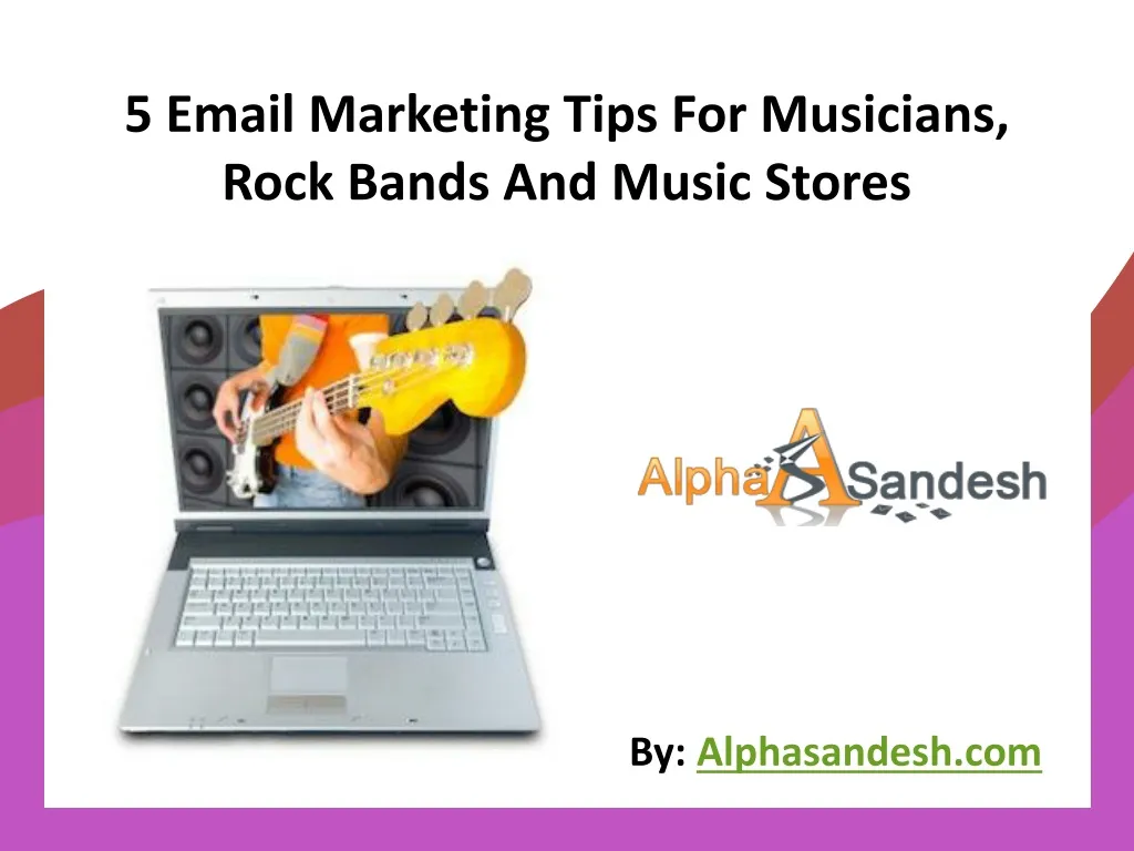 5 email marketing tips for musicians rock bands and music stores