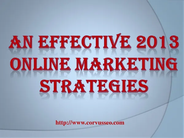 An Effective 2013 online marketing strategies