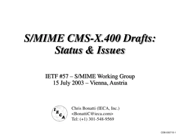 S/MIME CMS-X.400 Drafts: Status &amp; Issues