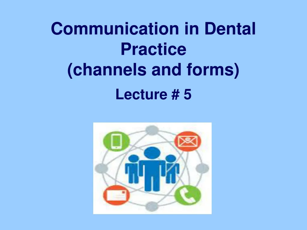 communication in dental practice channels and forms