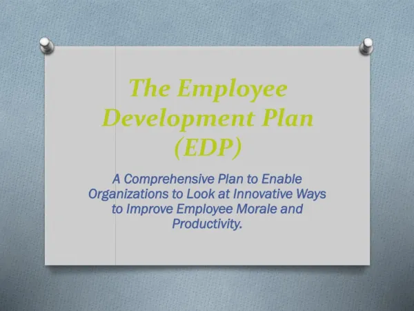 The Employee Development Plan (EDP