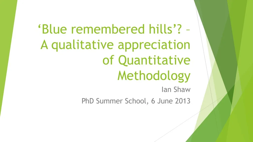 blue remembered hills a qualitative appreciation of quantitative methodology