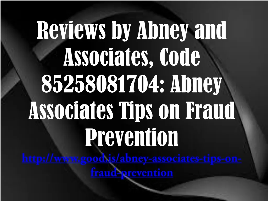 reviews by abney and associates code 85258081704