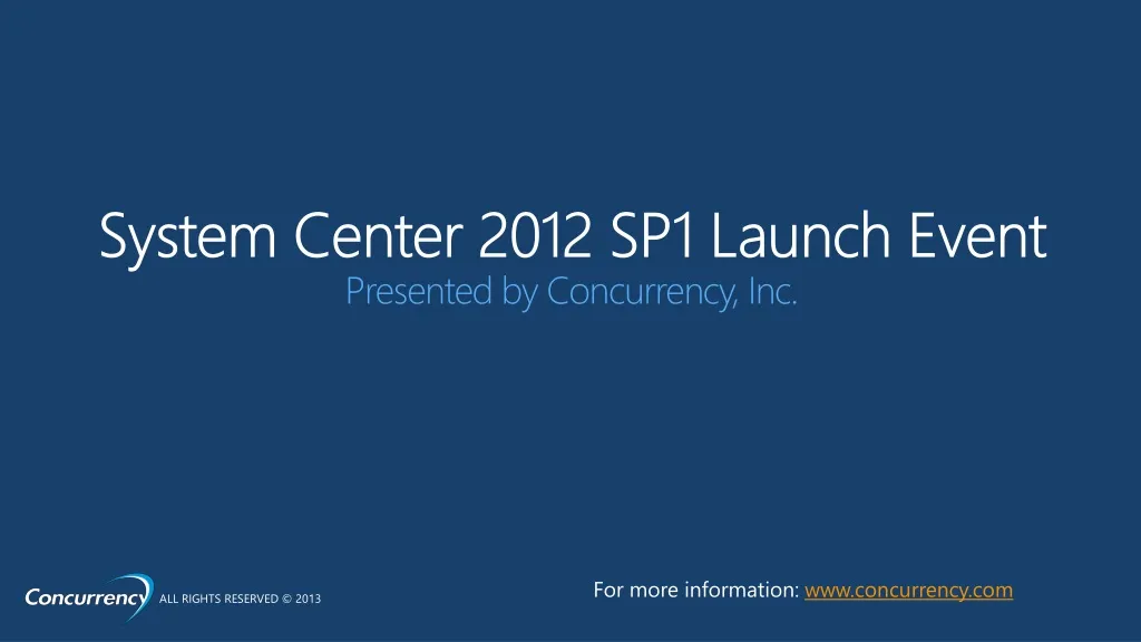 system center 2012 sp1 launch event presented by concurrency inc
