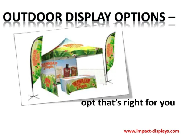 Outdoor display options opt that is right for you
