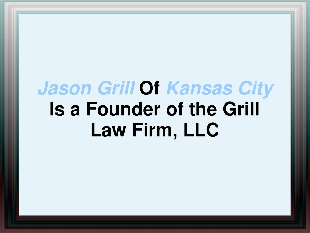 jason grill of kansas city is a founder