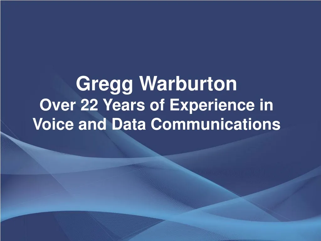 gregg warburton over 22 years of experience
