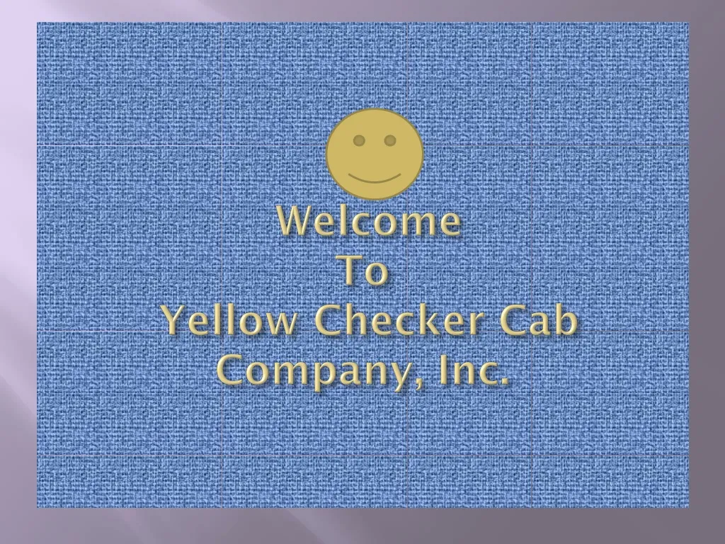 welcome to yellow checker cab company inc