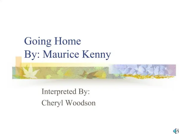 Going Home By: Maurice Kenny