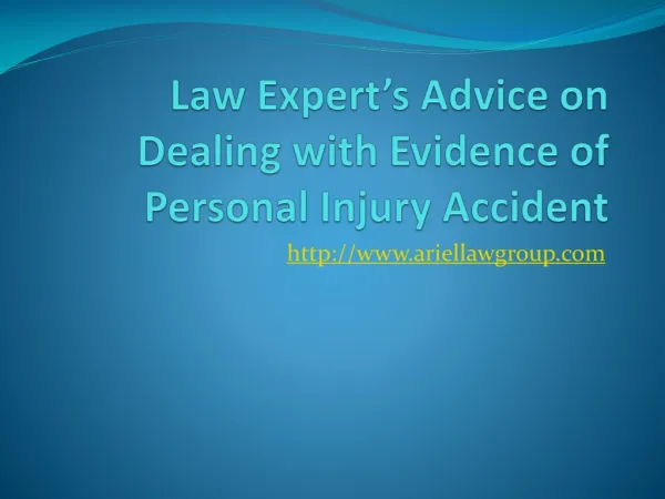 Advice on Dealing with Evidence of Personal Injury accident