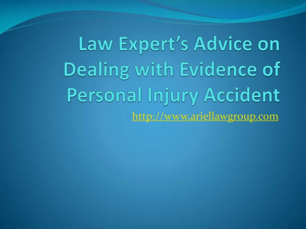 law expert s advice on dealing with evidence of personal injury accident