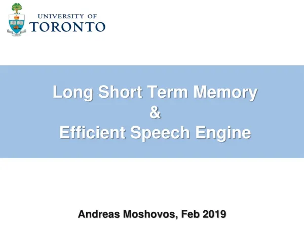 Long Short Term Memory &amp; Efficient Speech Engine
