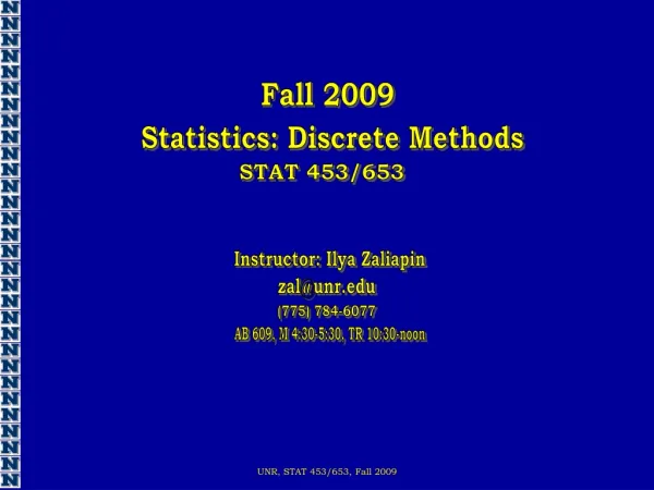 UNR, STAT 453/653, Fall 2009