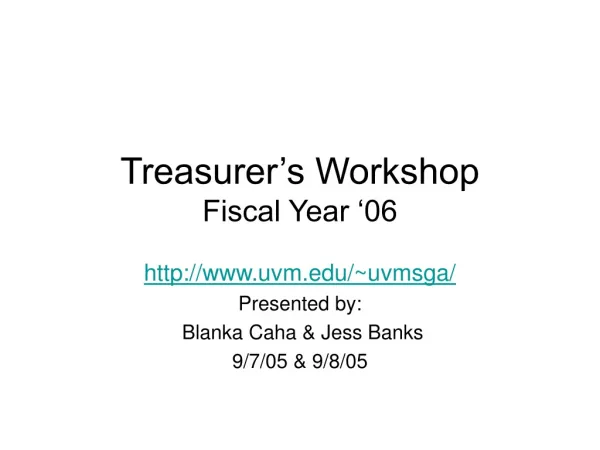Treasurer’s Workshop Fiscal Year ‘06