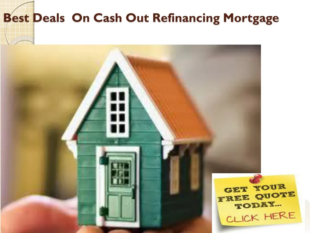 best deals on cash out refinancing mortgage