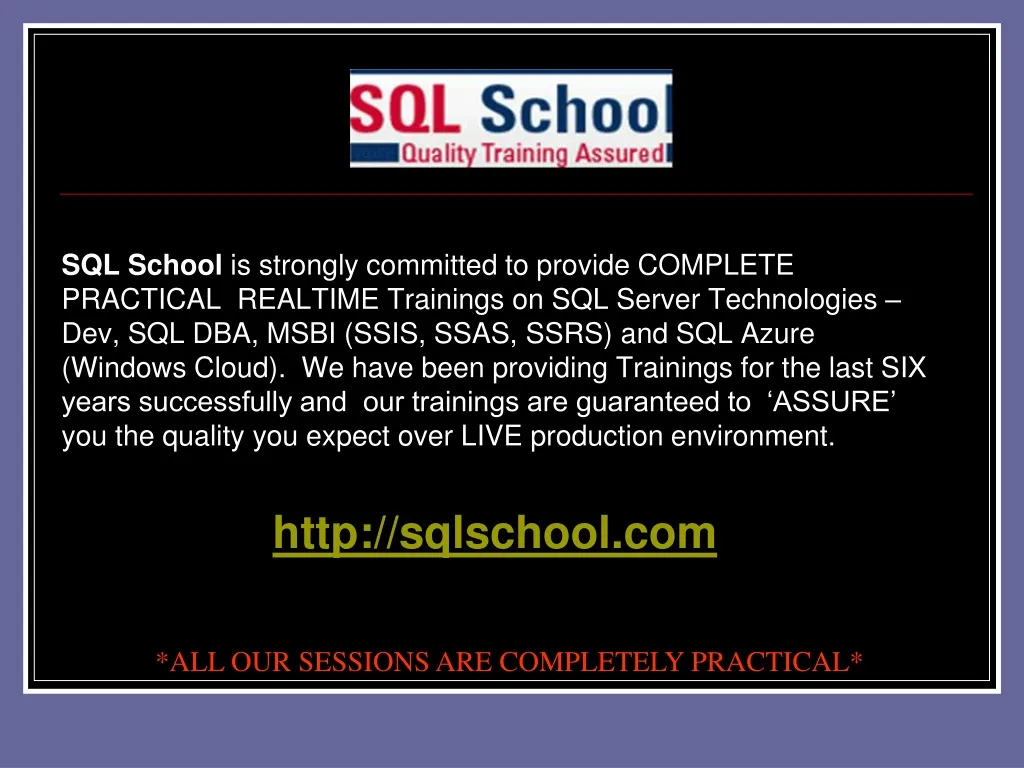 sql school is strongly committed to provide