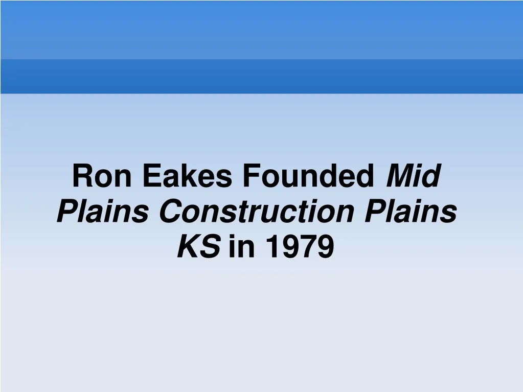 ron eakes founded mid plains construction plains