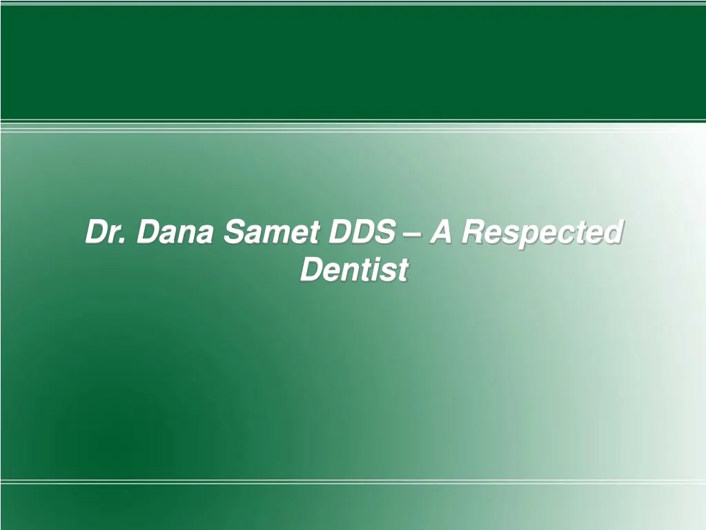 dr dana samet dds a respected dentist