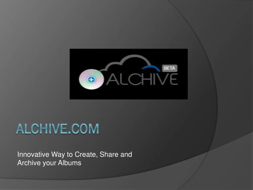 innovative way to create share and archive your albums