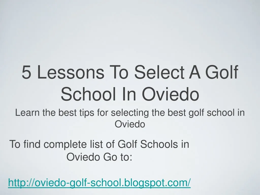 5 lessons to select a golf school in oviedo