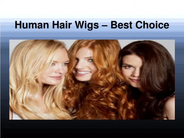 Human Hair Wigs - Best Choice