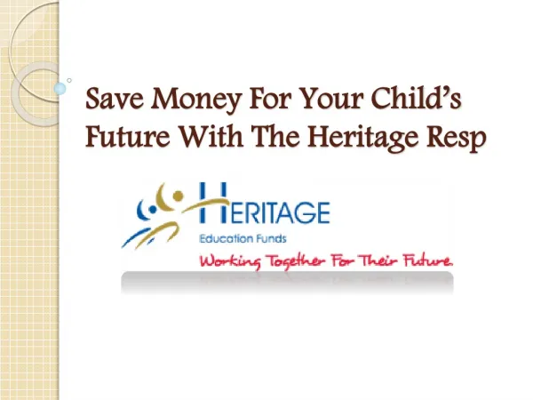 Save Money For Your Child’s Future With The Heritage Resp